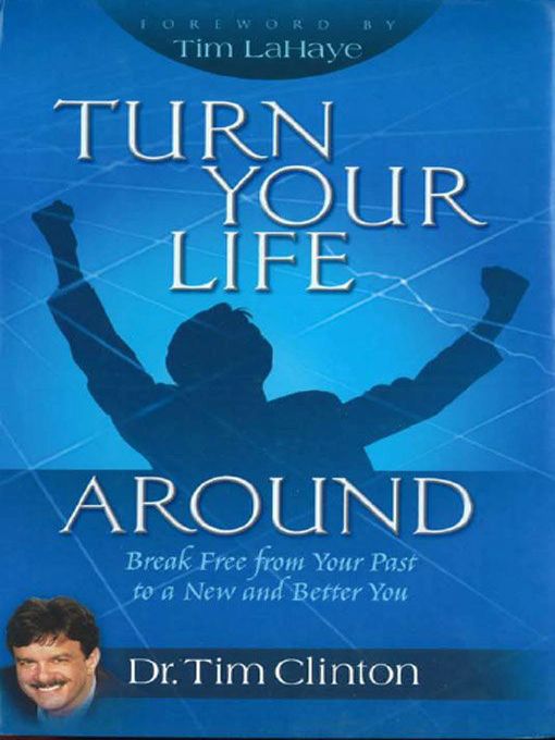 Title details for Turn Your Life Around by Dr. Tim Clinton - Available